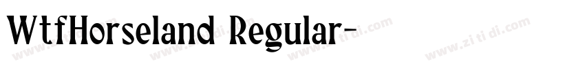 WtfHorseland Regular字体转换